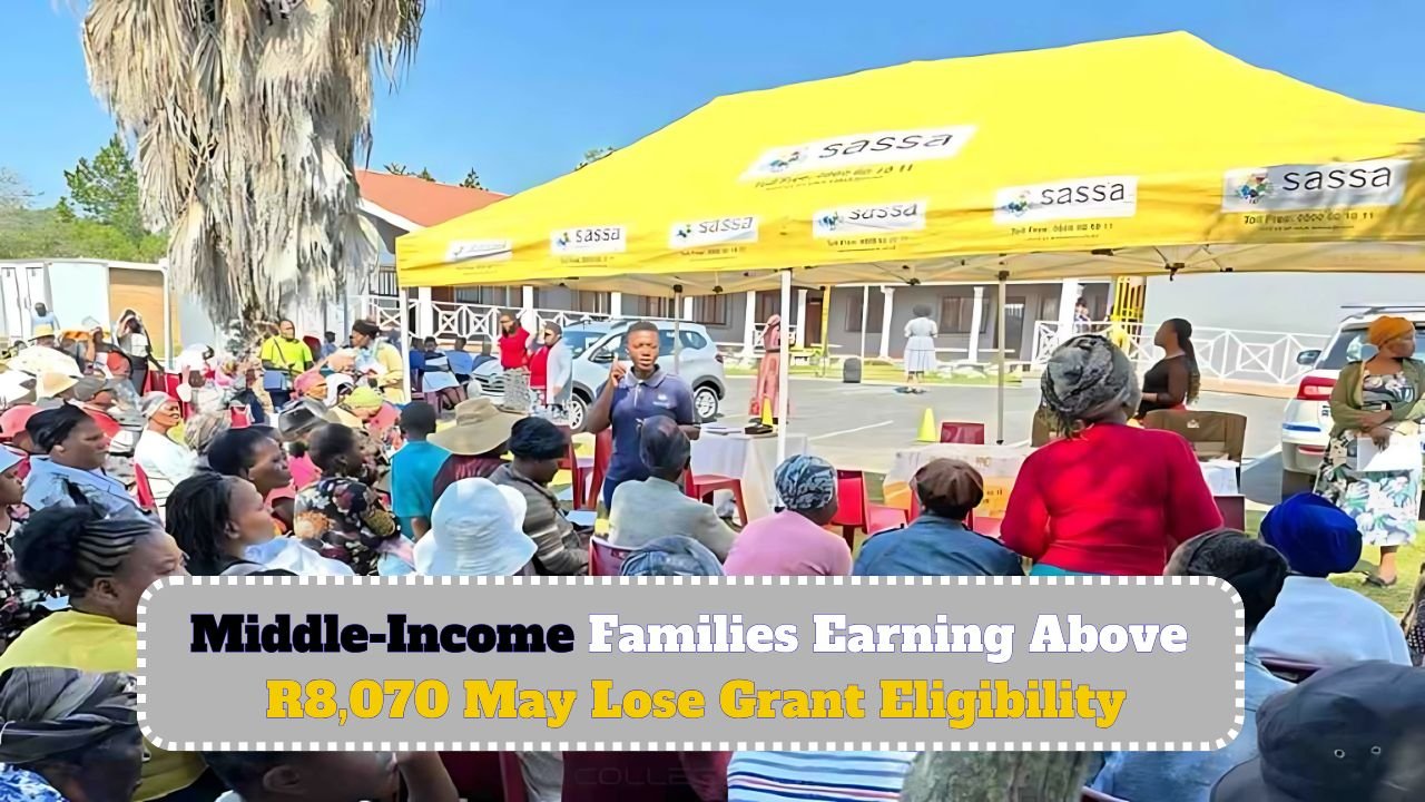 SASSA August Update: Middle-Income Families Earning Above R8,070 May Lose Grant Eligibility