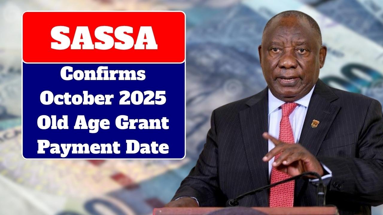 SASSA Confirms October 2025 Old Age Grant Payment Date - Millions of Seniors Set to Receive Support